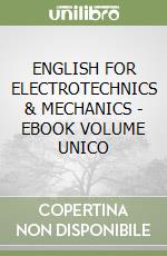 ENGLISH FOR ELECTROTECHNICS & MECHANICS - EBOOK VOLUME UNICO