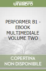 PERFORMER B1 - EBOOK MULTIMEDIALE VOLUME TWO libro