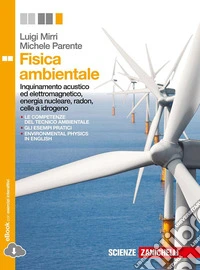 Fisica ambientale. Per le Scuole superiori. Con e-book. Con espansione online libro
