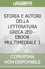 STORIA E AUTORI DELLA LETTERATURA GRECA 2ED  - EBOOK MULTIMEDIALE 3