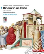 ITINERARIO NELL`ARTE 4A EDIZIONE VERSIONE AZZURRA - VOLUME 1 + MUSEO (LDM)