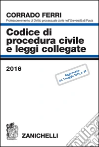Codice di procedura civile e leggi collegate 2016 libro