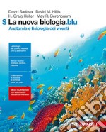 La nuova biologia blu , anatomia e fisiologia dei viventi 