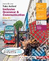 Take Action! Inclusive grammar & communication. A2 to B1. Per le Scuole superiori. Con e-book. Con espansione online libro