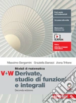 Moduli blu di matematica. Modulo V-W: Derivate e studi di funzioni. Per le Scuole superiori. Con espansione online libro