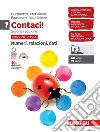Contaci! Ediz. rossa. Con Numeri, relazioni, dati, Misure, spazio e figure e Tavole numeriche. Per la Scuola media. Con e-book. Con espansione online. Vol. 1