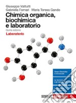 Chimica organica, biochimica e laboratorio. Laboratorio. Per le Scuole superiori libro usato