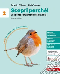 Scopri perché! Le scienze per un mondo che cambia. Per la Scuola media. Vol. 2