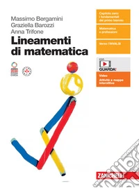 Lineamenti di matematica. Vol. unico. Per le Scuole superiori. Con espansione online libro