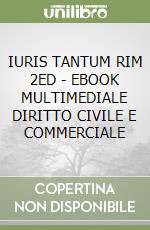 IURIS TANTUM RIM 2ED  - EBOOK MULTIMEDIALE DIRITTO CIVILE E COMMERCIALE libro