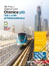 Chimica più. Dalla mole all'elettrochimica. Per le Scuole superiori. Con e-book libro