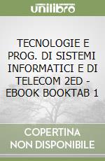 TECNOLOGIE E PROG. DI SISTEMI INFORMATICI E DI TELECOM  2ED - EBOOK BOOKTAB 1 libro