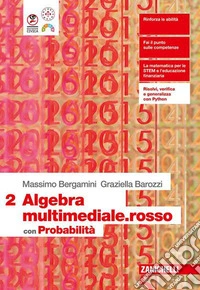 Matematica multimediale.rosso. Algebra 2. Con Probabilità. Con Tutor. Per le Scuole superiori. Con espansione online libro