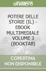 POTERE DELLE STORIE (IL) - EBOOK MULTIMEDIALE VOLUME 3 (BOOKTAB) libro