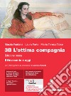 Ottima compagnia. Ediz. rossa. Per le Scuole superiori. Con e-book. Con espansione online (L'). Vol. 3B: Il Novecento e oggi libro