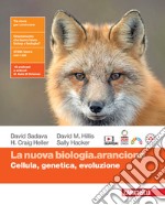 Nuova biologia.arancione. Cellula, genetica, evoluzione. Per le Scuole superiori. Con espansione online (La) libro