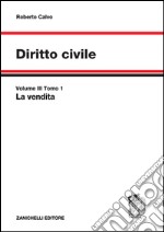 Diritto civile. Vol. 3: La vendita libro