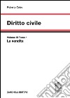 Diritto civile. Vol. 3: La vendita libro