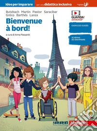 Bienvenue à bord! Idee per imparare. Per la Scuola media. Con e-book. Con espansione online libro