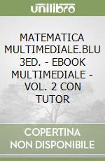 MATEMATICA MULTIMEDIALE.BLU 3ED. - EBOOK MULTIMEDIALE - VOL. 2 CON TUTOR libro