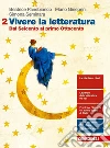 Vivere la letteratura. Per le Scuole superiori. Con e-book. Con espansione online. Vol. 2: Dal Seicento al primo Ottocento libro di Panebianco Beatrice Gineprini Mario Seminara Simona