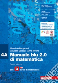 Manuale blu 2.0 di matematica. Confezione 4 con laZ Tutor. Per le Scuole superiori libro