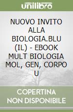 NUOVO INVITO ALLA BIOLOGIA.BLU (IL) - EBOOK MULT BIOLOGIA MOL, GEN, CORPO U libro