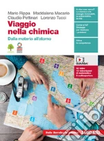 Viaggio nella chimica. Dalla materia all`atomo. Per le Scuole superiori. Con e-book libro usato