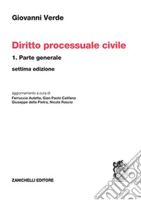 Diritto processuale civile. Vol. 1: Parte generale