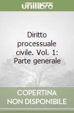 Diritto processuale civile. Vol. 1: Parte generale libro