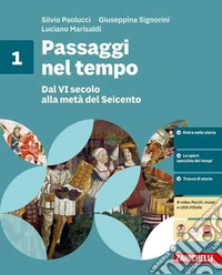 Passaggi nel tempo. Volume + fascicolo ponte. Per la Scuola media. Con e-book. Con espansione online. Vol. 1: Dal VI secolo alla metà del Seicento-Roma: dalle origini alla caduta dell'impero romano libro