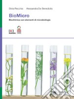 BioMicro. Biochimica con elementi di microbiologia. Per le Scuole superiori. Con Contenuto digitale (fornito elettronicamente)
