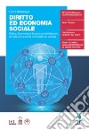 Diritto ed economia sociale. Diritto, economia e tecnica amministrativa. Servizi per la sanità e l'assistenza sociale. Per le Scuole superiori. Con e-book libro