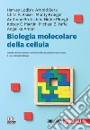 Biologia molecolare della cellula. Con e-book libro