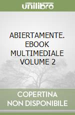 ABIERTAMENTE. EBOOK MULTIMEDIALE VOLUME 2 libro