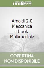 Amaldi 2.0 Meccanica Ebook Multimediale libro