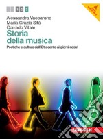 Storia della musica. Per le Scuole superiori. Con CD Audio. Con e-book. Vol. 3: Poetiche e culture dall'Ottocento ai giorni nostri libro