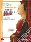 Libro visuale il viaggio della storia. Con il ponte verso il tuo libro di storia.  Per la Scuola media. Con e-book. Con espansione online. Vol. 1: Il Medioevo libro