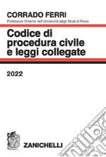 Codice di procedura civile e leggi collegate 2022 libro