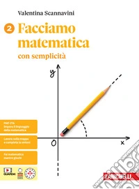 Facciamo matematica con semplicità. Per le Scuole superiori. Con e-book. Vol. 2 libro