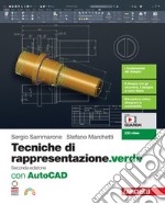 Tecniche di rappresentazione. Con AutoCAD. Ediz. verde. Per le Scuole superiori. Con espansione online