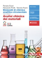 Elementi di chimica analitica strumentale. Analisi chimica dei materiali. Per le Scuole superiori. Con e-book. Con espansione online libro