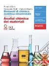 Elementi di chimica analitica strumentale. Analisi chimica dei materiali. Per le Scuole superiori. Con e-book. Con espansione online libro