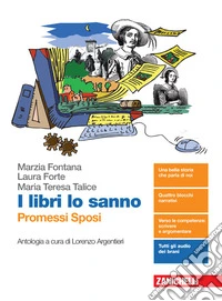 Libri lo sanno. Promessi Sposi. Antologia. Per le Scuole superiori. Con e-book. Con espansione online (I) libro