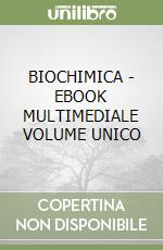 BIOCHIMICA - EBOOK MULTIMEDIALE VOLUME UNICO libro
