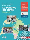 Frontiere del diritto. Diritto pubblico. Per le Scuole superiori. Con espansione online (Le) libro di Palermo Francesco Viglione Filippo