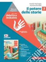 Potere delle storie. Idee per imparare. Per la Scuola media (Il). Vol. 1 libro