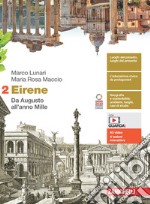 Eirene. Per le Scuole superiori. Con e-book. Con espansione online. Vol. 2: Da Augusto all'anno Mille libro