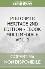 PERFORMER HERITAGE 2ND EDITION - EBOOK MULTIMEDIALE VOL. 2 libro