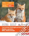 Nuova biologia.arancione. Cellula, genetica, DNA, biotecnologie. Per le Scuole superiori. Con espansione online (La) libro